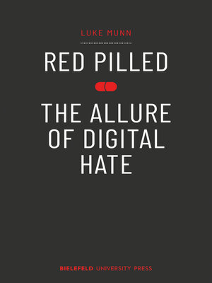 cover image of Red Pilled--The Allure of Digital Hate